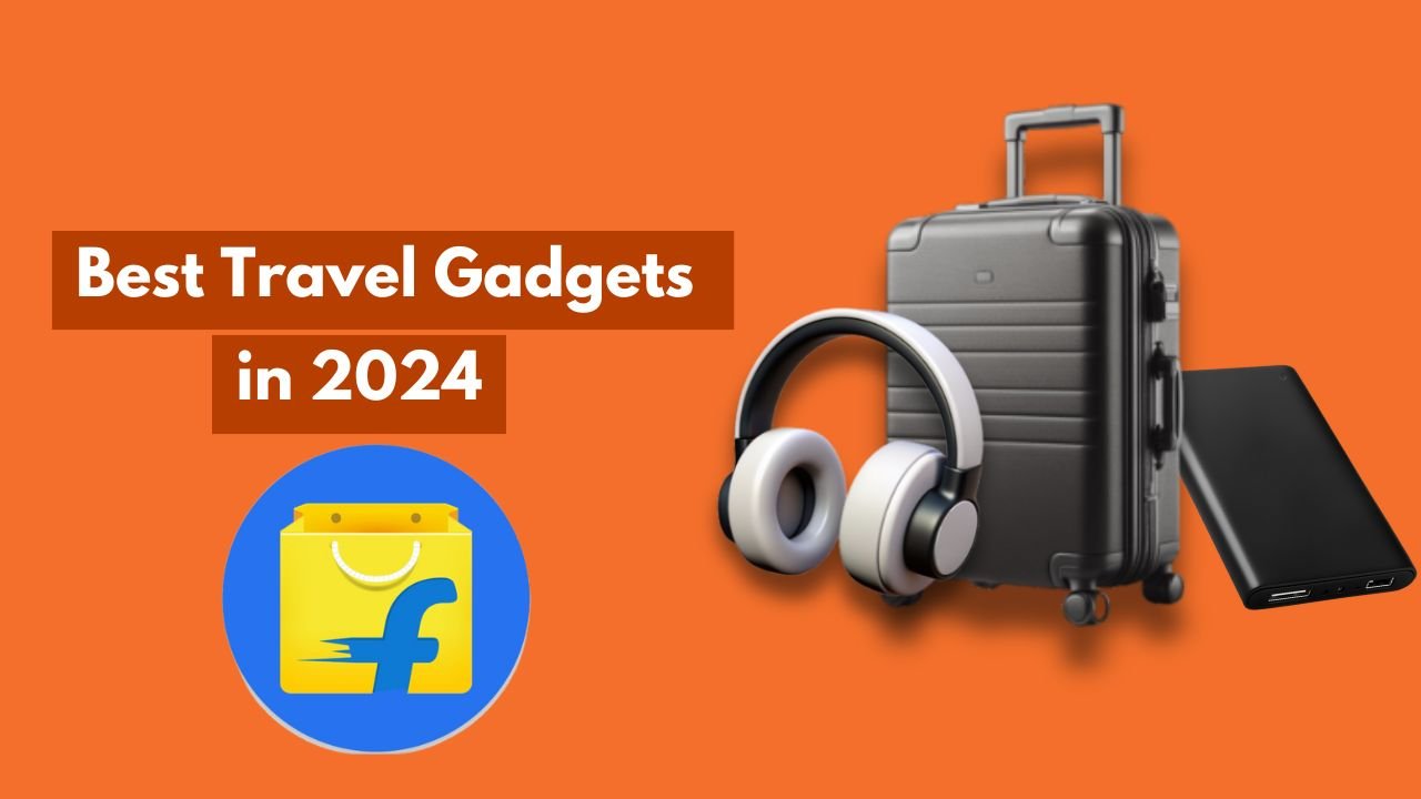 Best Travel Gadgets to Simplify Make Your Trip Easier in 2024