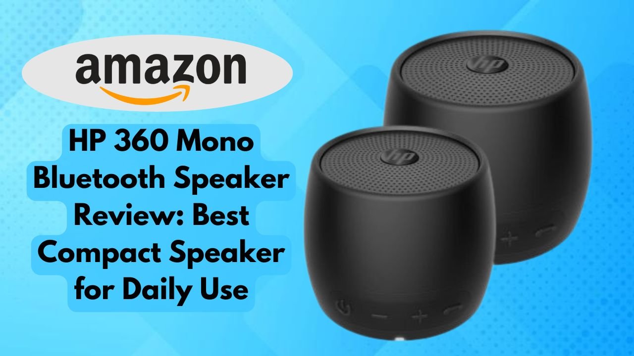 HP 360 Mono Bluetooth Speaker Review: Best Compact Speaker for Daily Use