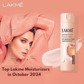 Top Lakme Moisturizers in October 2024