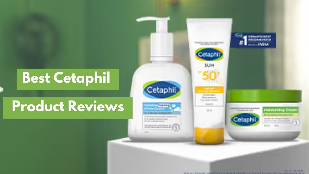 Best Cetaphil Product Reviews for Winter 2024: Your Skincare Essentials